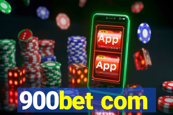 900bet com